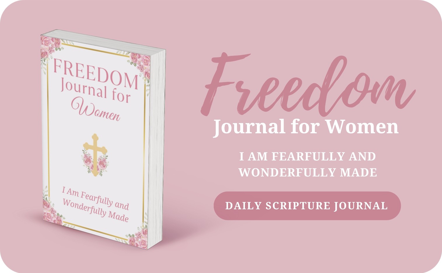 Freedom Journal for Women: I Am Fearfully and Wonderfully Made